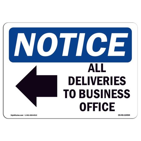 SIGNMISSION Sign, 7" H, Aluminum, All Deliveries To Business Office Sign, Landscape, L-10094 OS-NS-A-710-L-10094